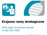Krajowe ramy strategiczne. Policy paper dla ochrony zdrowia na lata 2014-2020