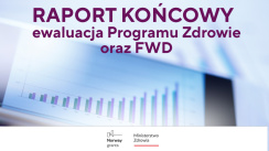 Badanie ewaluacyjne pn. Ocena realizacji celów i efektów Programu Zdrowie